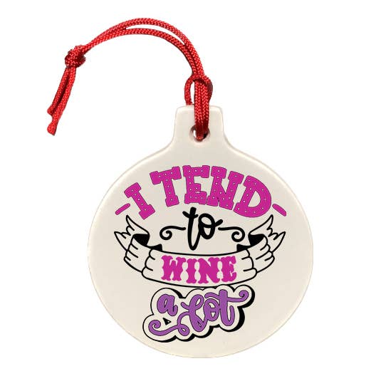 I Tend to Wine a Lot for wholesale by The Cheeky Tree