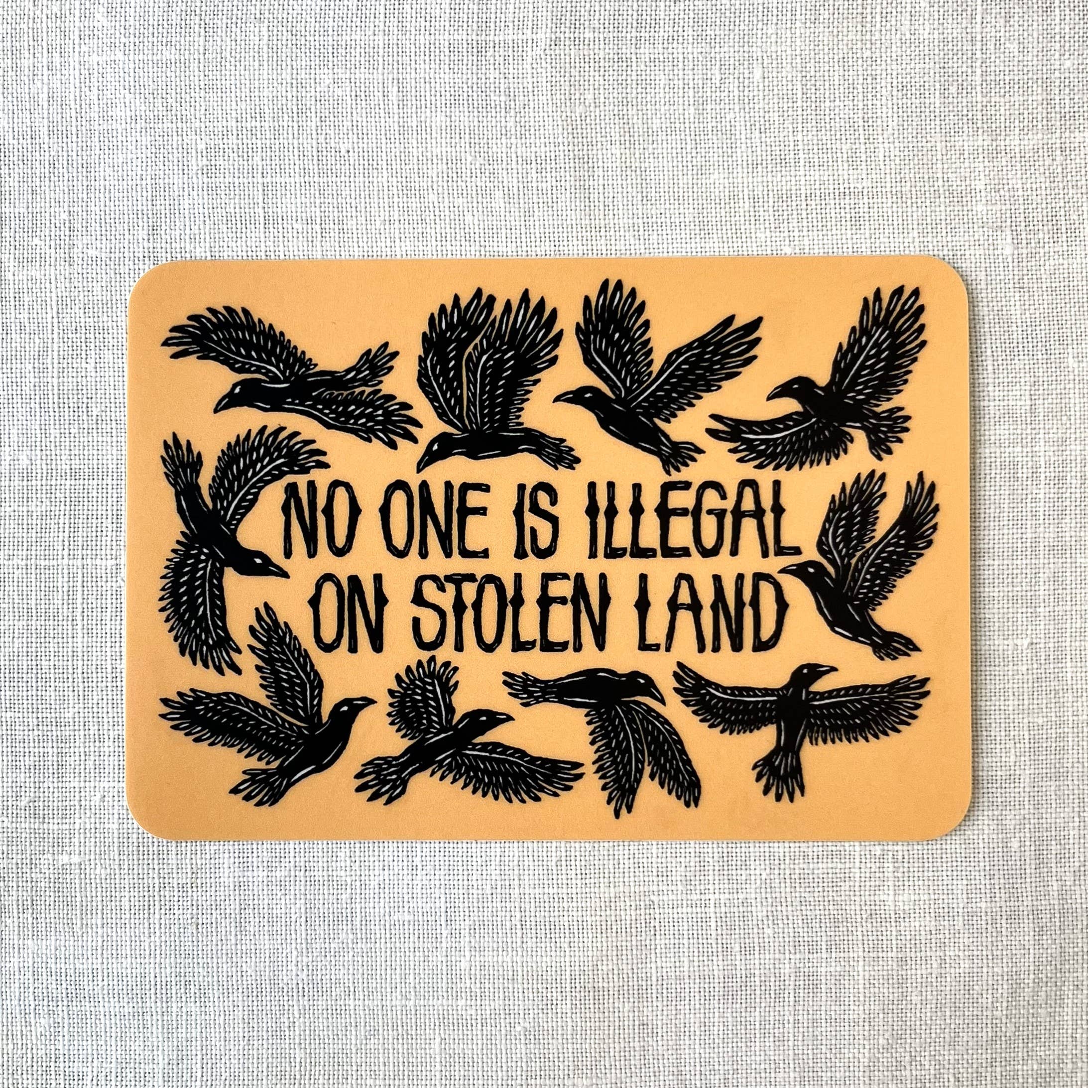 stickiemi – wholesale Sticker – No One Is Illegal On Stolen Land Sticker | matte vinyl4