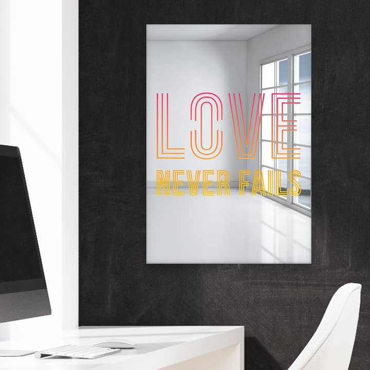 Love Never Fails | Arte acrilica | Specchio decorativo da parete per la vendita all'ingrosso da parte di 4ArtWorks