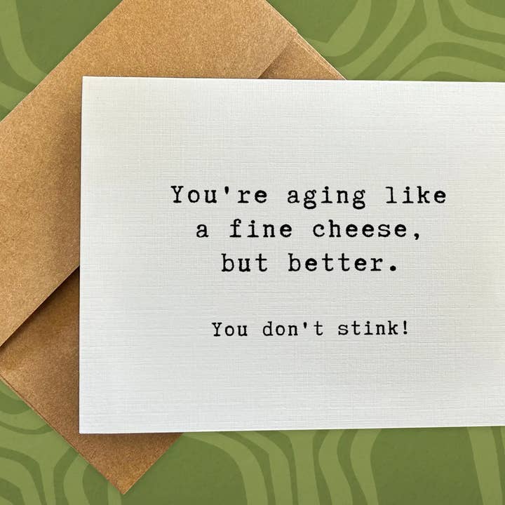 Aging Like a Fine Cheese – A2 Birthday Greeting Card for wholesale by Happy Turtle Greetings