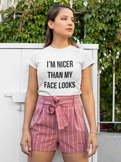 Nicer Than My Face Looks for wholesale by Southern Chic