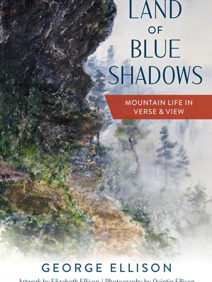 Land of Blue Shadows: Mountain Life in Verse & View for wholesale by Arcadia Publishing