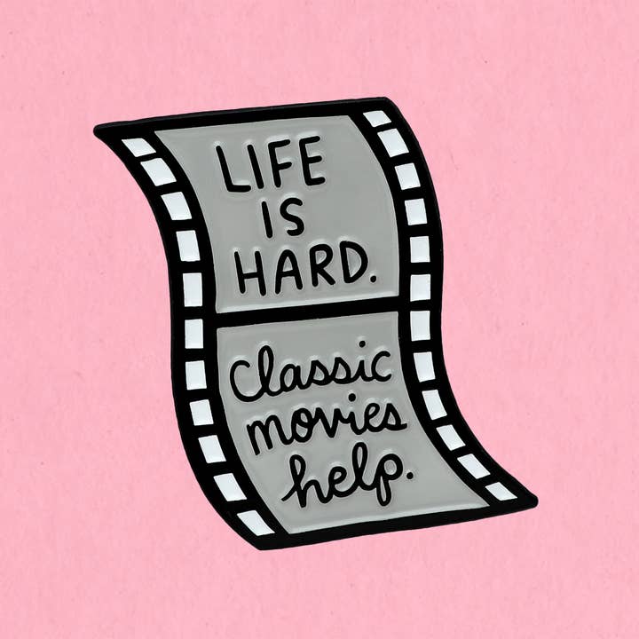 Kate Gabrielle - Wholesale Lapel Pin/Button - Life is hard. Classic movies help. enamel lapel pin1
