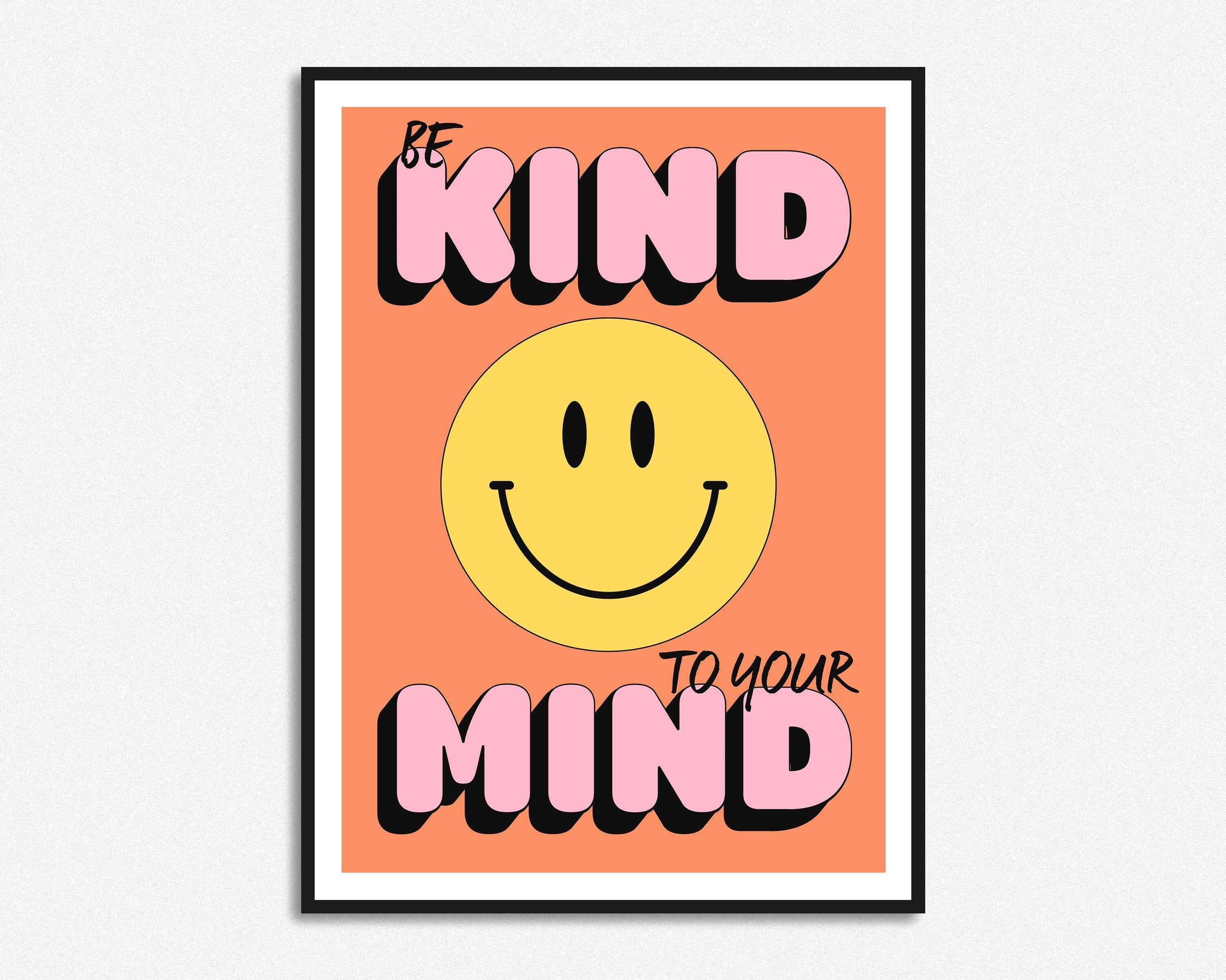 HollieGraphik - Vente Affiche d'art - Be Kind To Your Mind Smiley Citation Print1