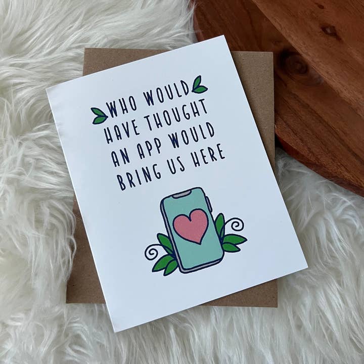 Big Moods - Wholesale Love Card - "Who Would Have Thought An App Would Bring Us Here" Card2