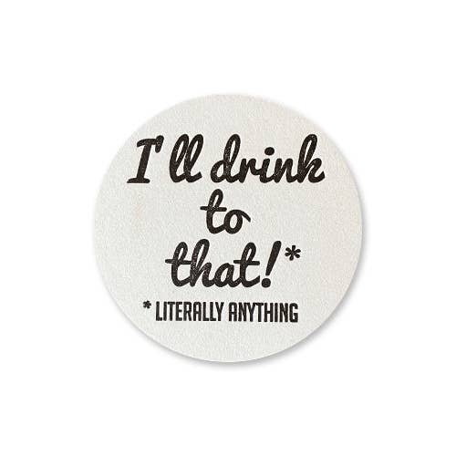Coaster Set: I'll Drink To That! for wholesale by Base Camp Printing Co.