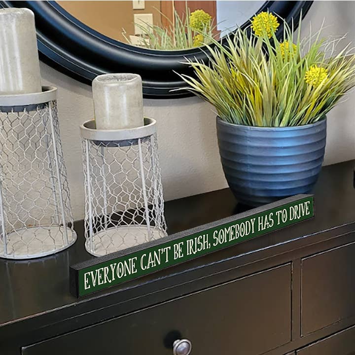 ST Creations - Wholesale Sign - Everyone Can't Be Irish - Skinnies® STSK-A
