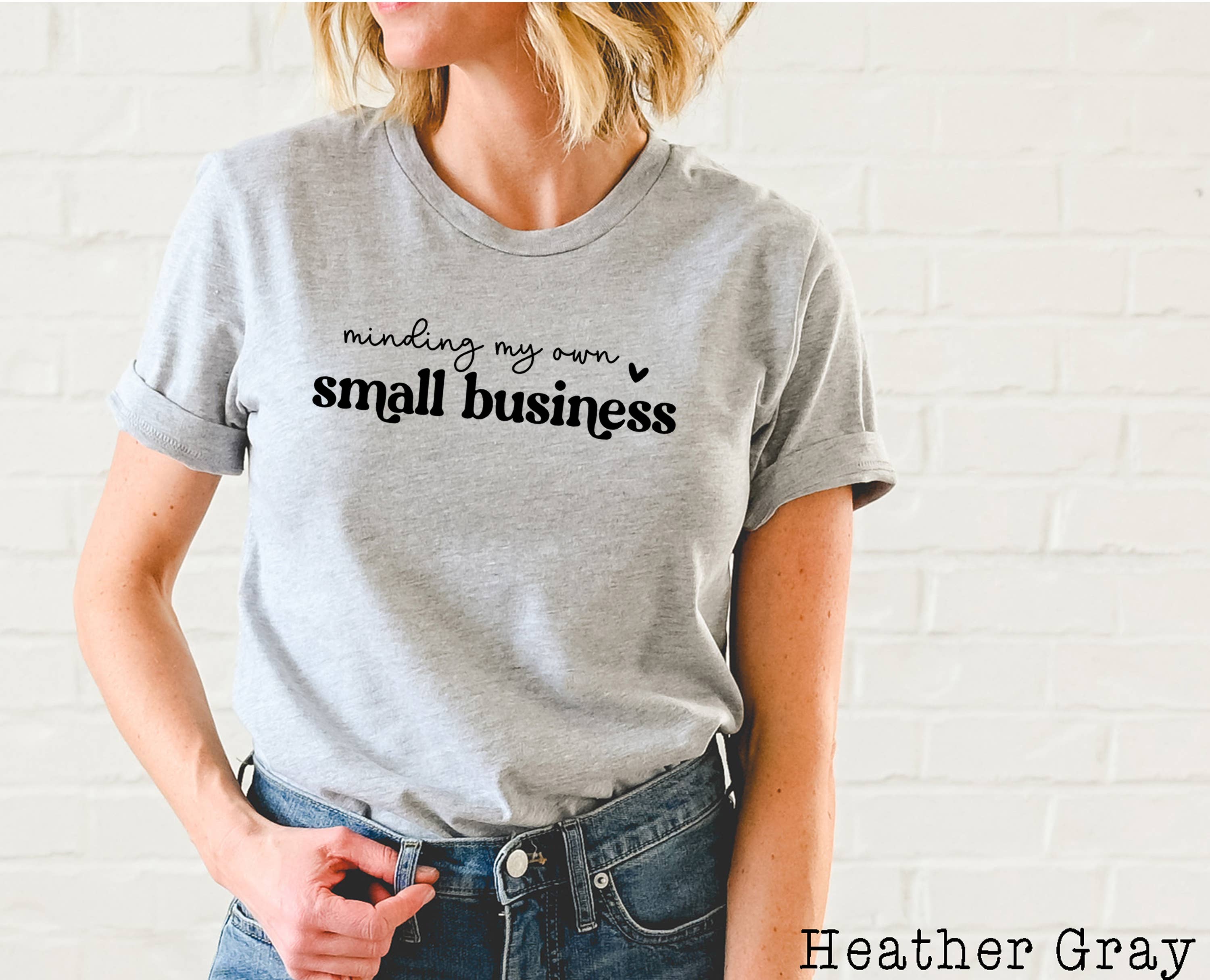Tee Story - Wholesale Screen Printed T-Shirt - Women's - Minding My Own Small Business, Small Business Owner shirt4