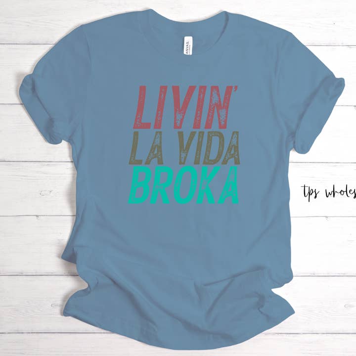 La Vida Broka for wholesale by Bunkhouse Threads