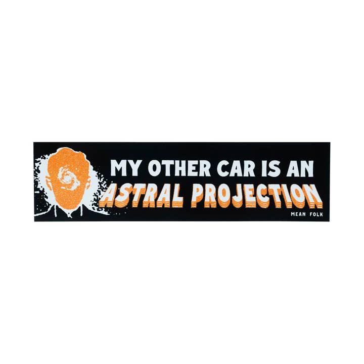 Mean Folk - Wholesale Sticker - Astral Projection Bumper Sticker