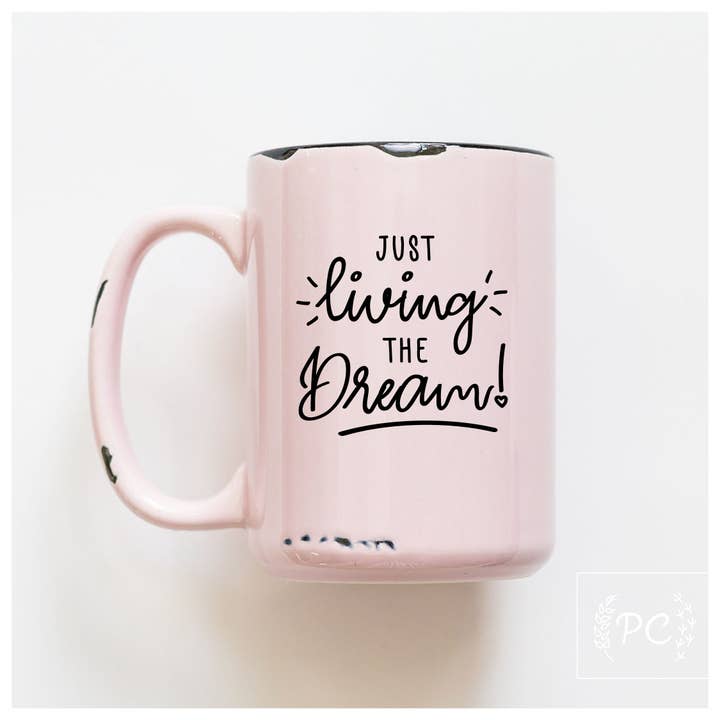 Prairie Chick Prints - Wholesale Coffee Mug - just living the dream | ceramic mug3