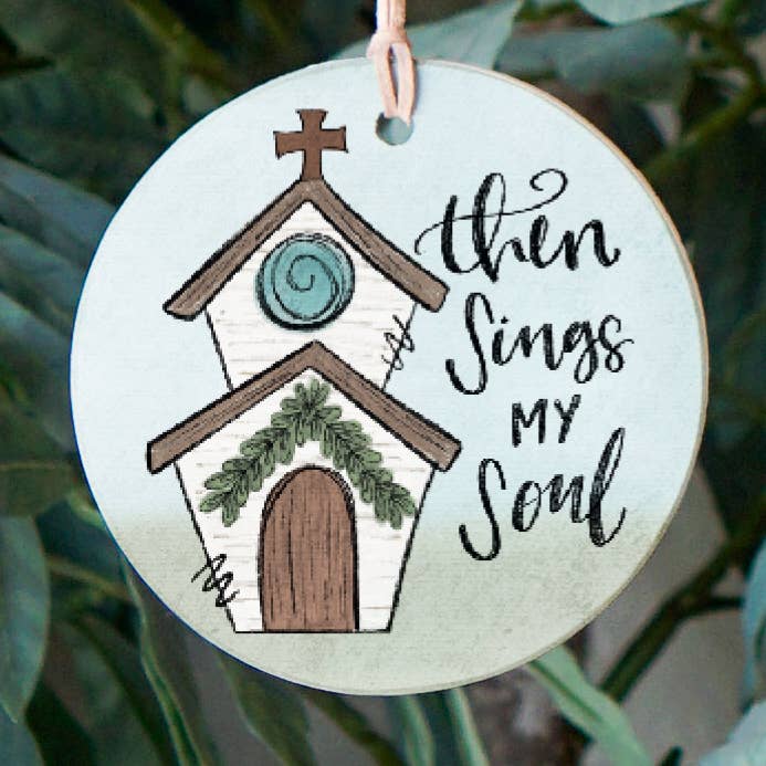 Then Sings My Soul, Gift Giving, Faith Based, Ornament for wholesale by Clairmont & Co