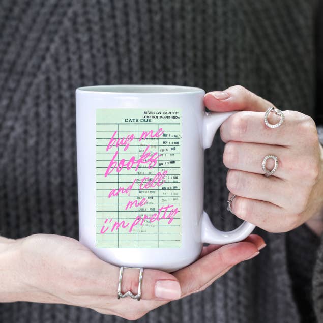 Prairie Chicken Sticker Shop & Gifts - Wholesale Coffee Mug - Buy Me Books And Tell Me I'm Pretty 15oz Coffee Mug1