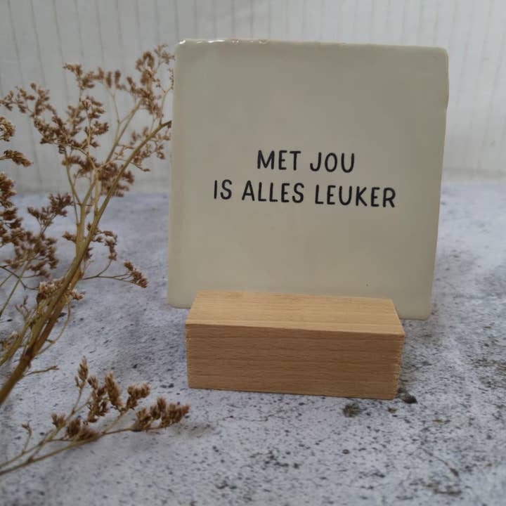 Tegel met jou is alles leuker pour la vente par Fien & Feau