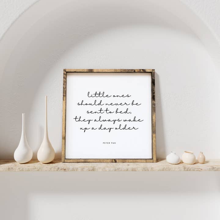 Williamraedesigns - Wholesale Sign - Little Ones Should Never Go to Bed - Peter Pan Wood Sign