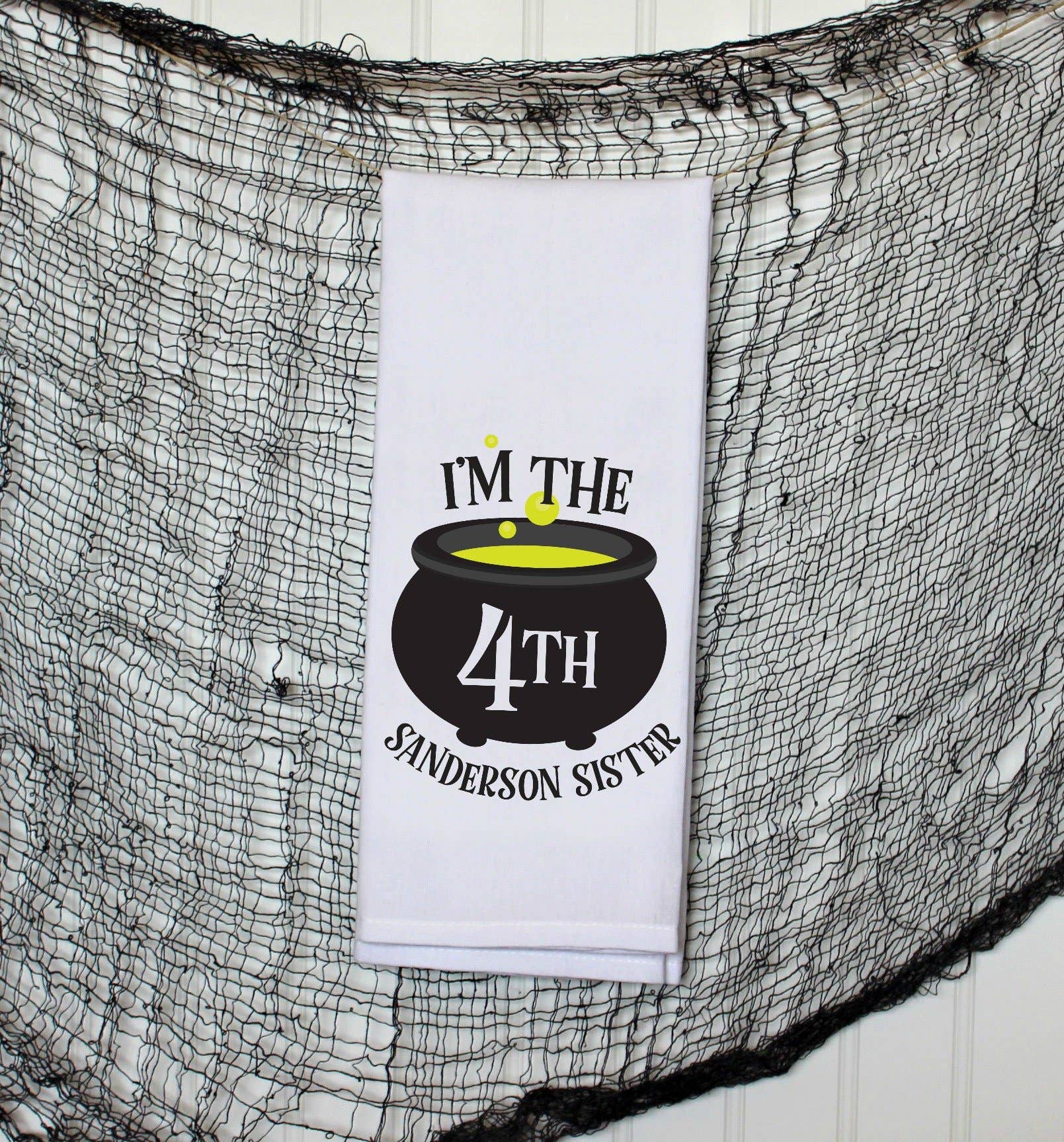 Love You a Latte Shop - Wholesale Tea Towel - I'm The 4th Sanderson Sister Halloween Kitchen Towel