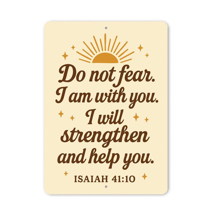 Frygt Ikke Aluminiums Skilt - Esajas 41:10 Skriftsted for engroshandel hos Lizton Sign Shop, Inc