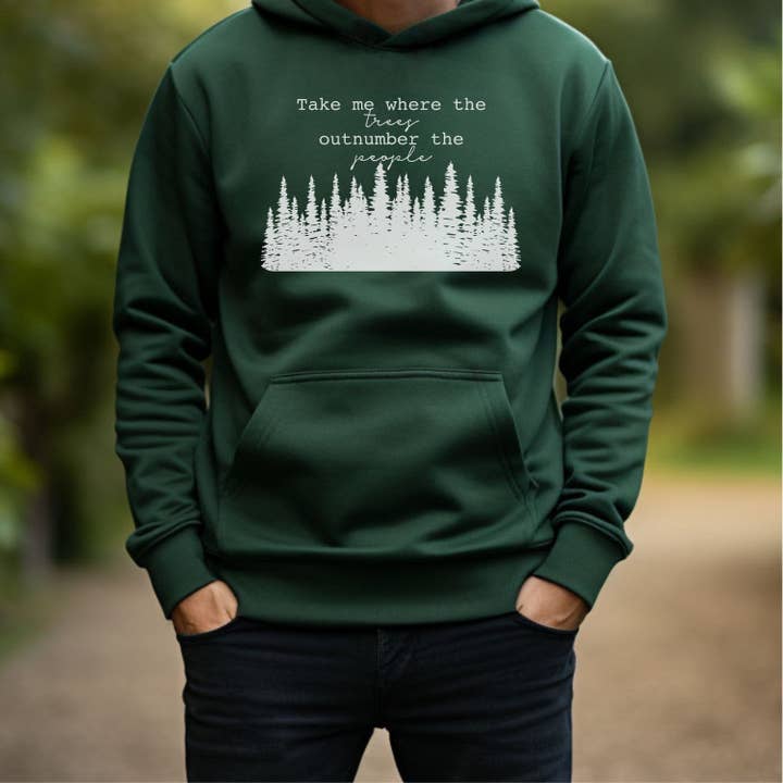 Take Me Where The Trees Outnumber The People Hoodie for wholesale by HandCrofted