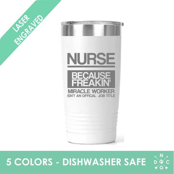 Nurse Funny Saying Polar Camel Tumbler for wholesale by Northern Country Girl Designs, LLC