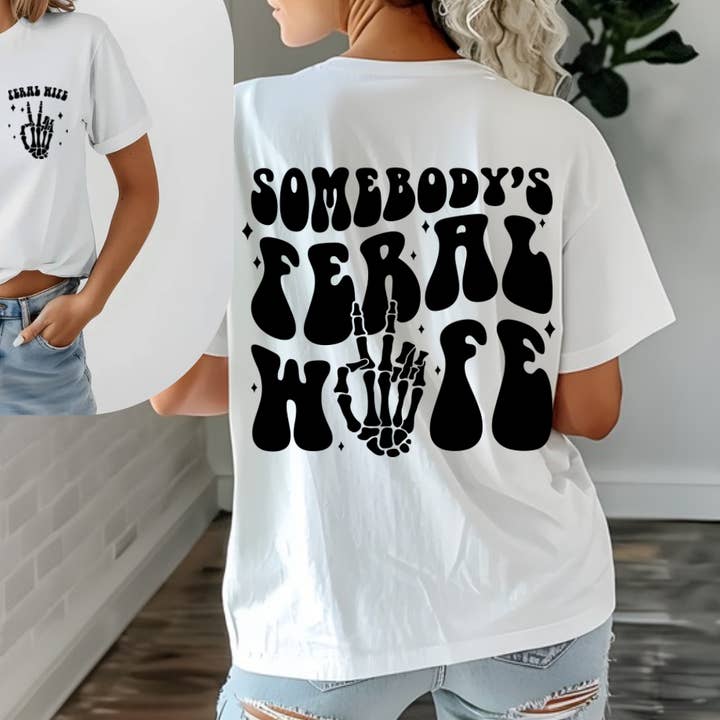 Maglietta "La Moglie Selvaggia di Qualcuno" ✌🏻 per la vendita all'ingrosso da parte di LeeAnn’s Custom shirts & more