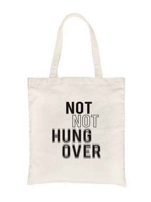Not Not Hungover Canvas Bag for wholesale by 365 In Love