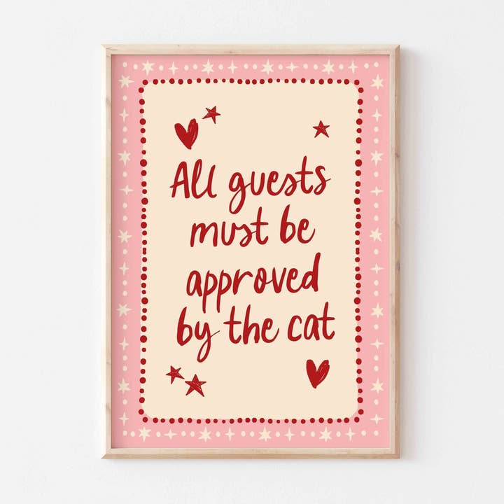 All Guests Must Be Approved By The Cat Art Print for wholesale by POSTERAMI