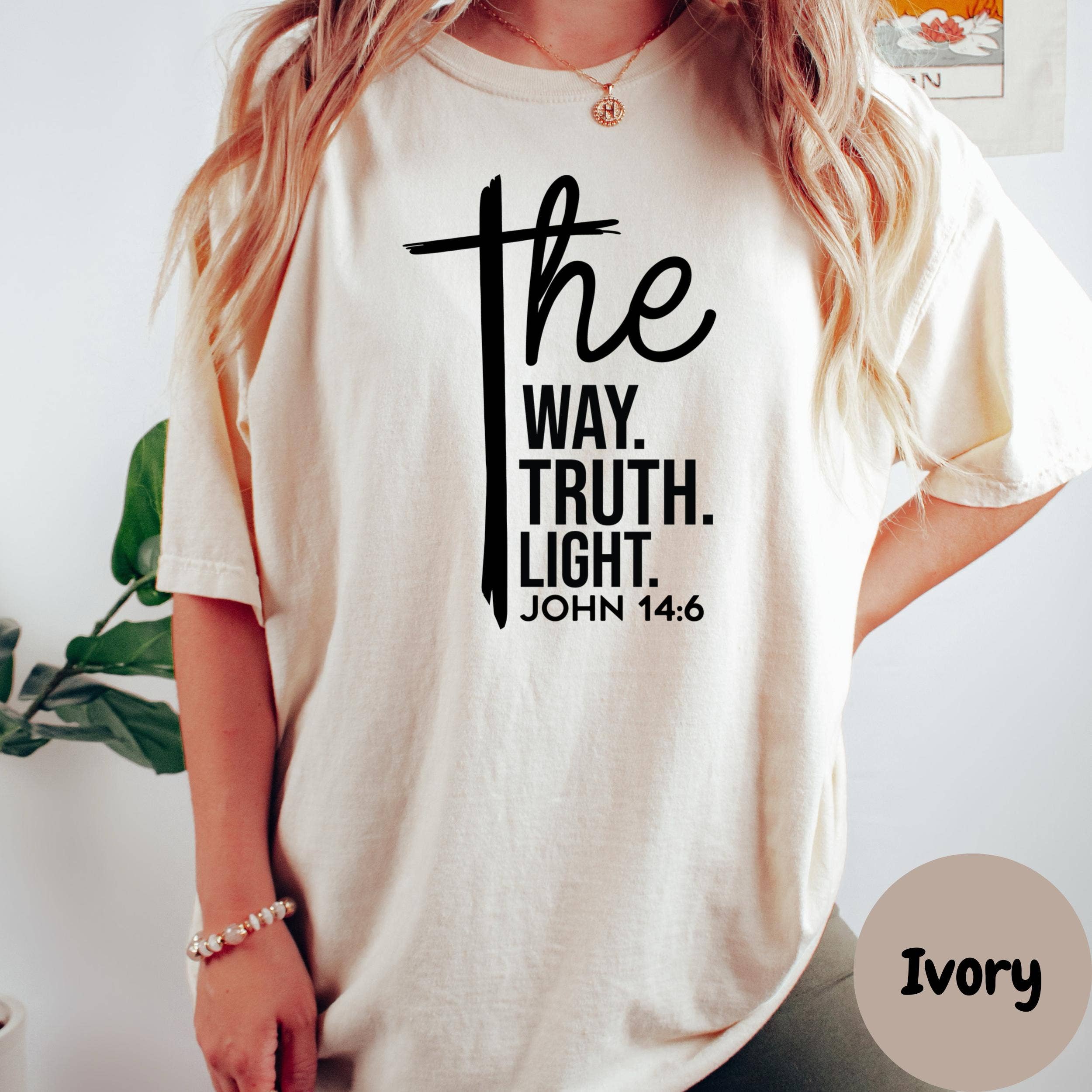 Epic Life  - Designed - Wholesale Screen Printed T-Shirt - Women's - John 14:6 Comfort Colors® Shirt, The Way The Truth The Light Christian Tee, Bible Verse Faith Shirt, Scripture Shirt, Religious Gift Tee2