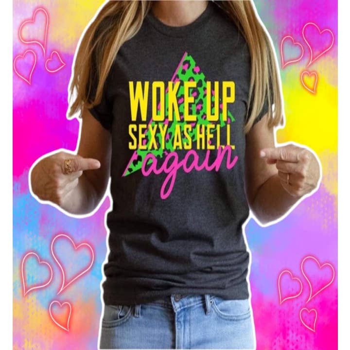 Woke Up Sexy for wholesale by WTF Label