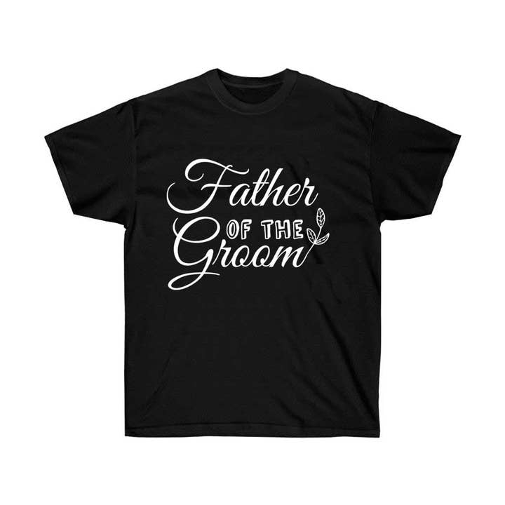 Father of the Grooms Lettering Wedding T-Shirt for wholesale by Luluizy Designs Co.