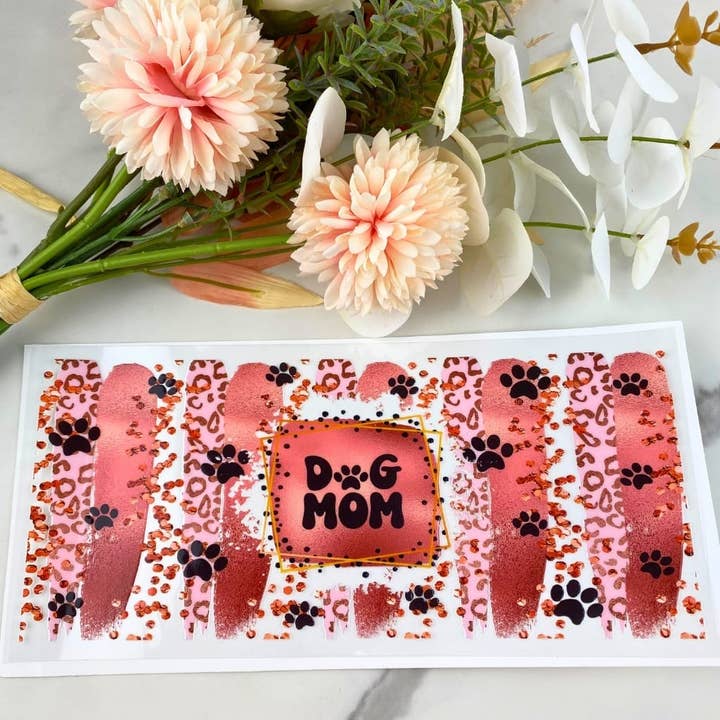 Dog Mom Brush Strokes | 16 oz UV DTF Wrap for wholesale by HKS Custom Designs