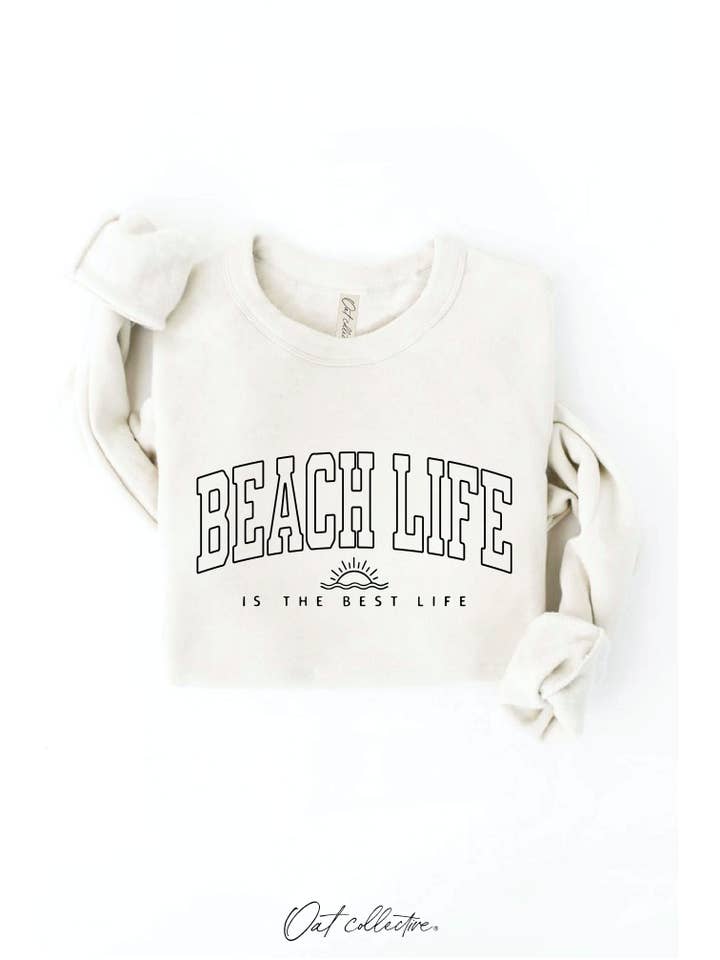 OAT COLLECTIVE - Wholesale Graphic Sweatshirt - Women's - BEACH LIFE IS THE BEST LIFE Graphic Sweatshirt20