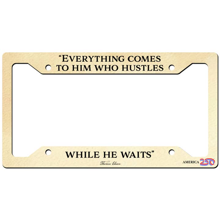 Thomas Edison Quote "Everything comes…” License Plate Frame for wholesale by Nelson Gifts Wholesale