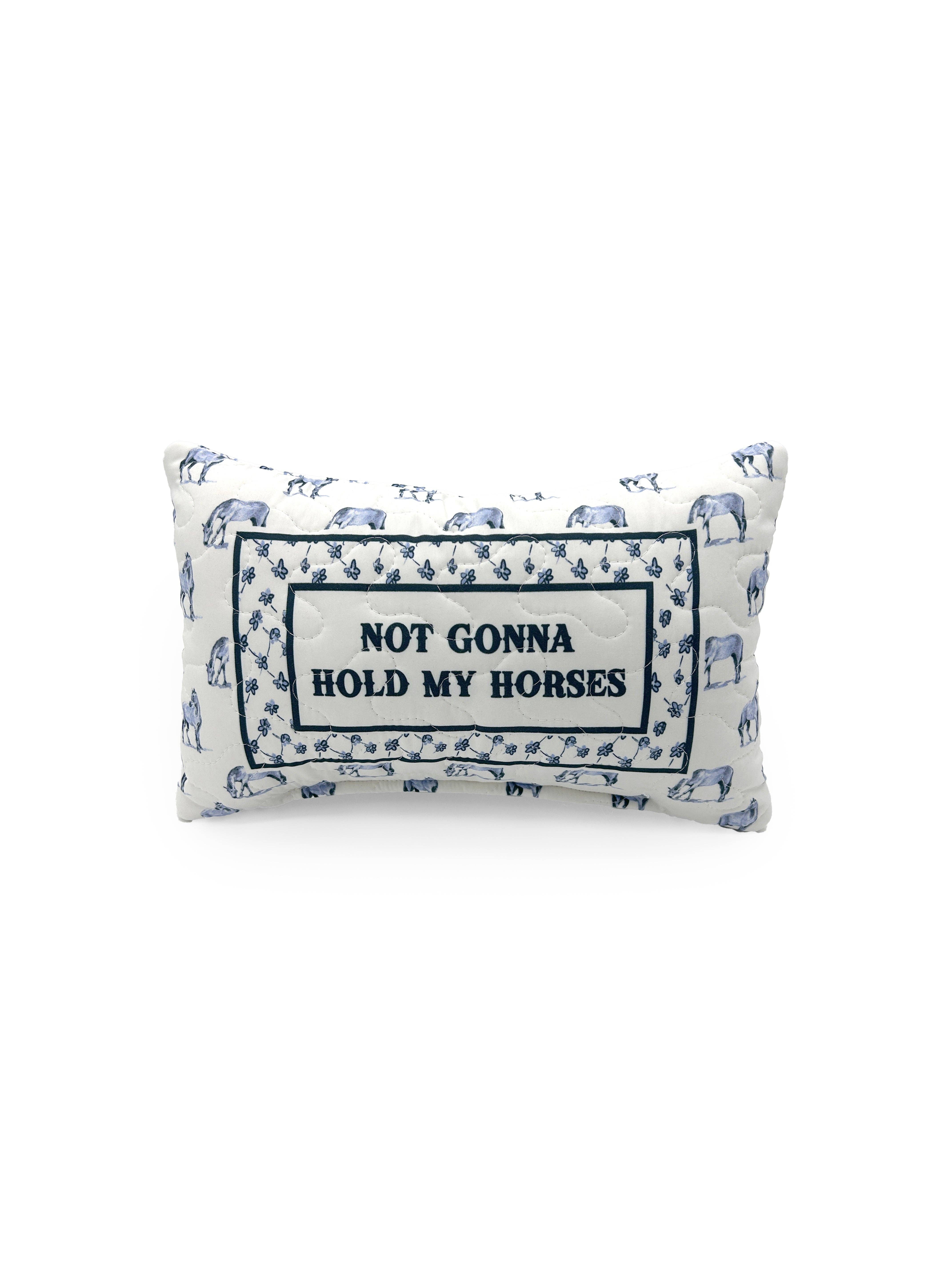 Ida Mae Home - Wholesale Throw/Decorative Pillow - "Not Gonna Hold My Horses" Quilted Mini Pillow 8" x 12"
