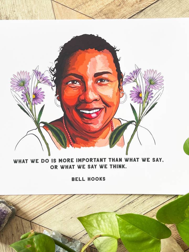 Bell Hooks, What We Do Is More Important Than What We Say for wholesale by Fabulously Feminist