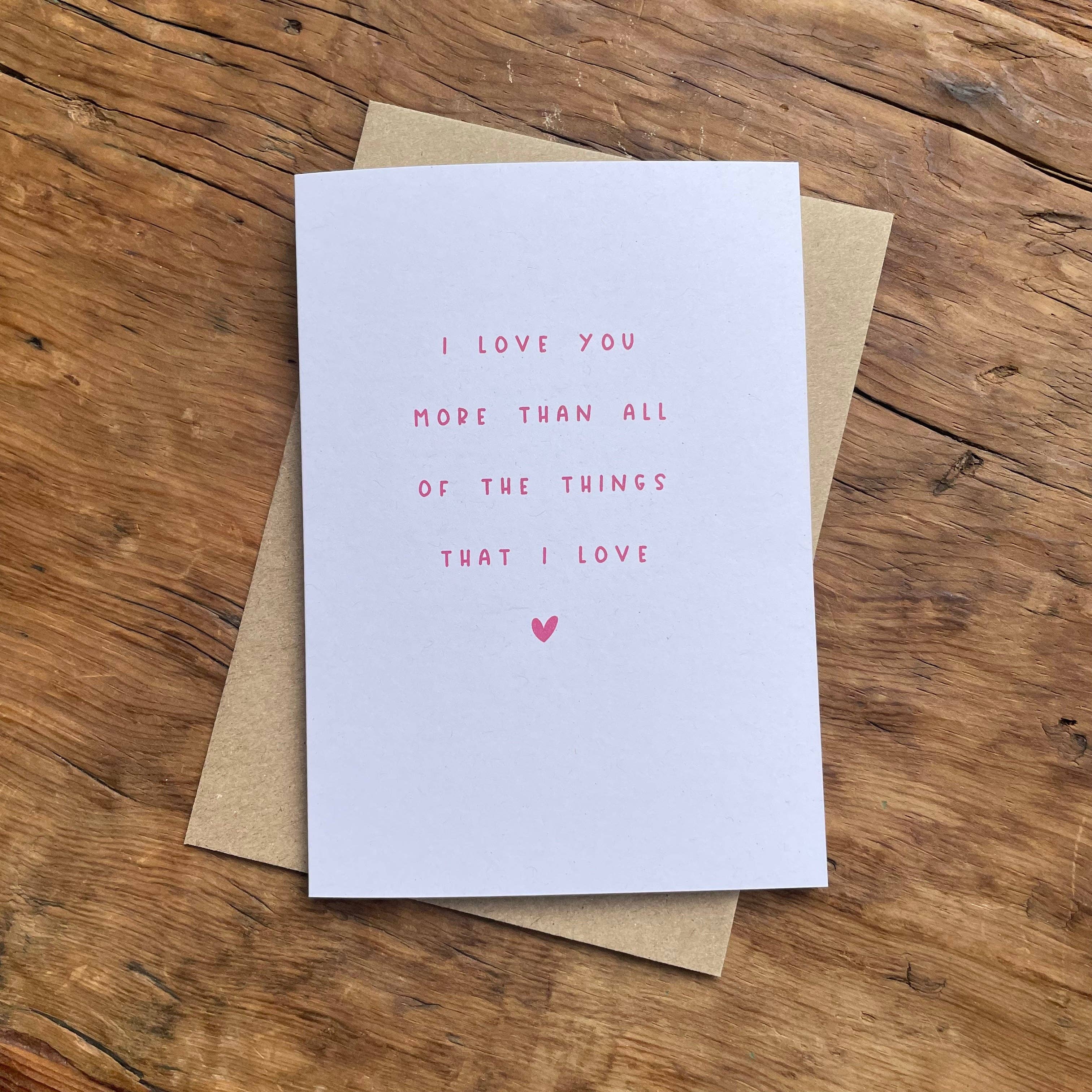 To & From Cards - Wholesale Love card - I Love You More Than All The Things That I Love