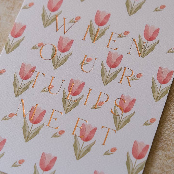 Flower Heads - Wholesale Everyday Greeting Card - When Our Tulips Meet | Love | Anniversary | Greeting Card1