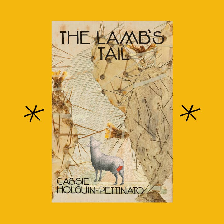 Bottlecap Press - Wholesale Poetry & Drama - The Lamb's Tail, by Cassie Holguin-Pettinato