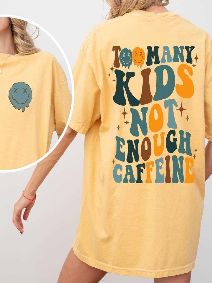TOO MANY KIDS NOT ENOUGH CAFFEINE for wholesale by Spirit+Tribe