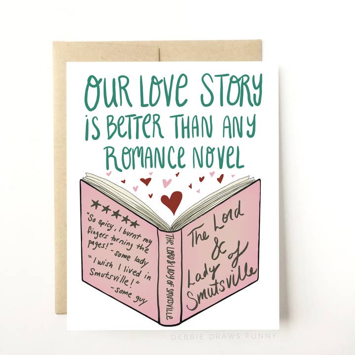 Our Love is Better Than a Romance Novel Valentines Day Card for wholesale by Debbie Draws Funny