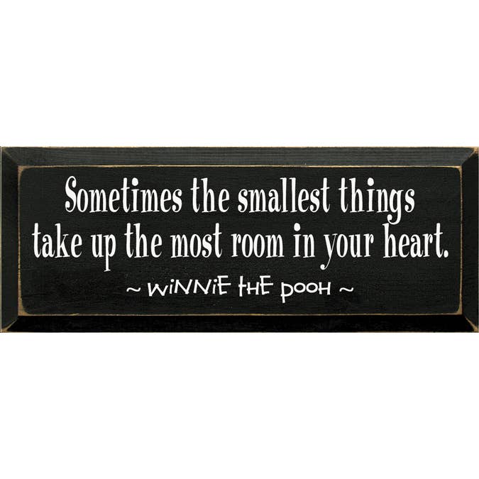 Sometimes the Smallest Things Take up the Most Room Pooh for wholesale by SAWDUST CITY