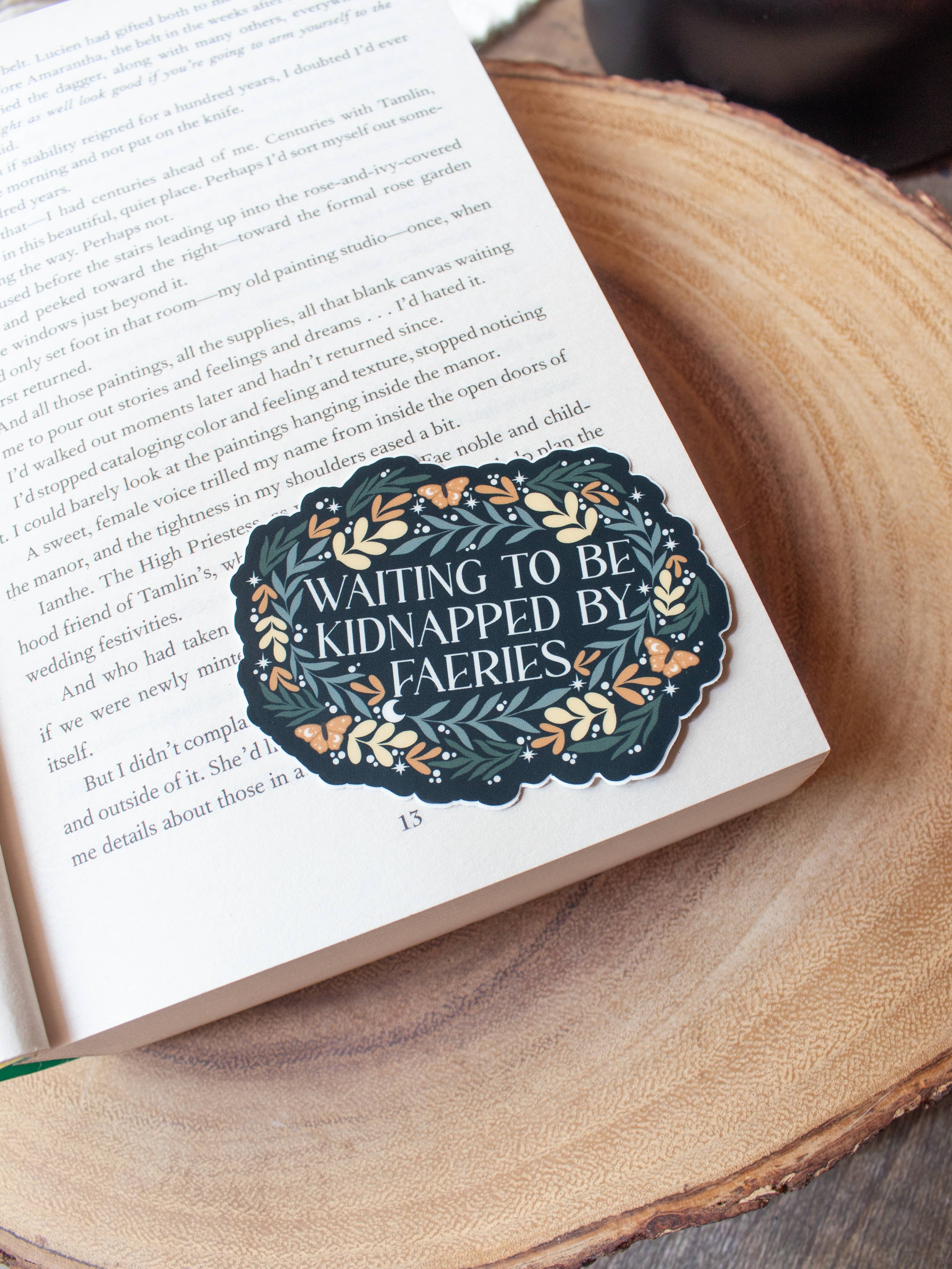 Meaggie Moos - Wholesale Sticker - Waiting To Be Kidnapped By Faeries Vinyl Sticker | Bookish1