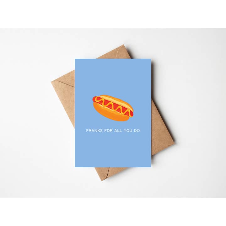 Franks por todo lo que haces para venta al por mayor de Howdy Stranger Studio