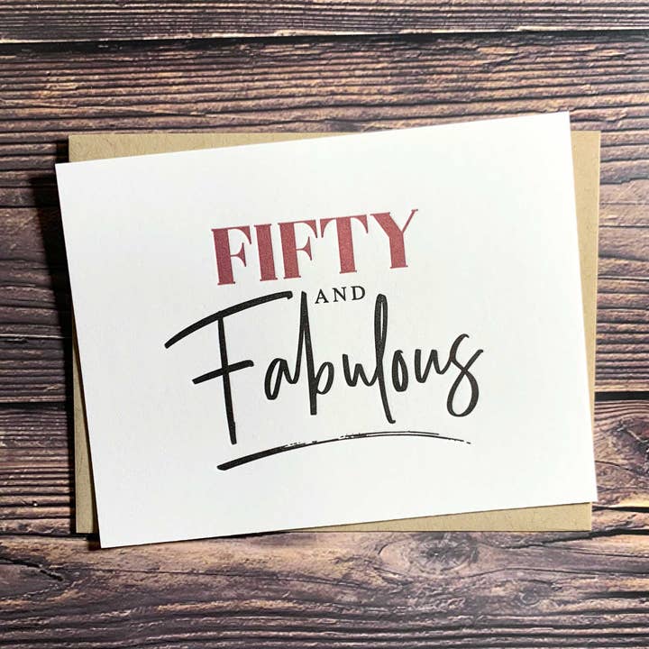 Kincaid Creative - Wholesale Birthday Card - Fifty and Fabulous. 50th Birthday Card. Milestone Birthday.
