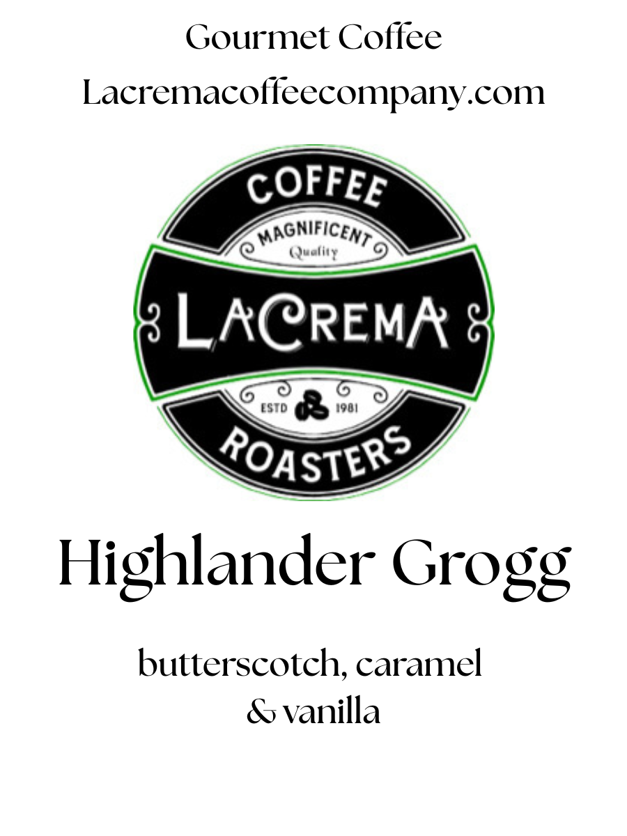 La Crema Coffee Company - Vente Grains de café - Highlander Grogg *Meilleure Vente*1