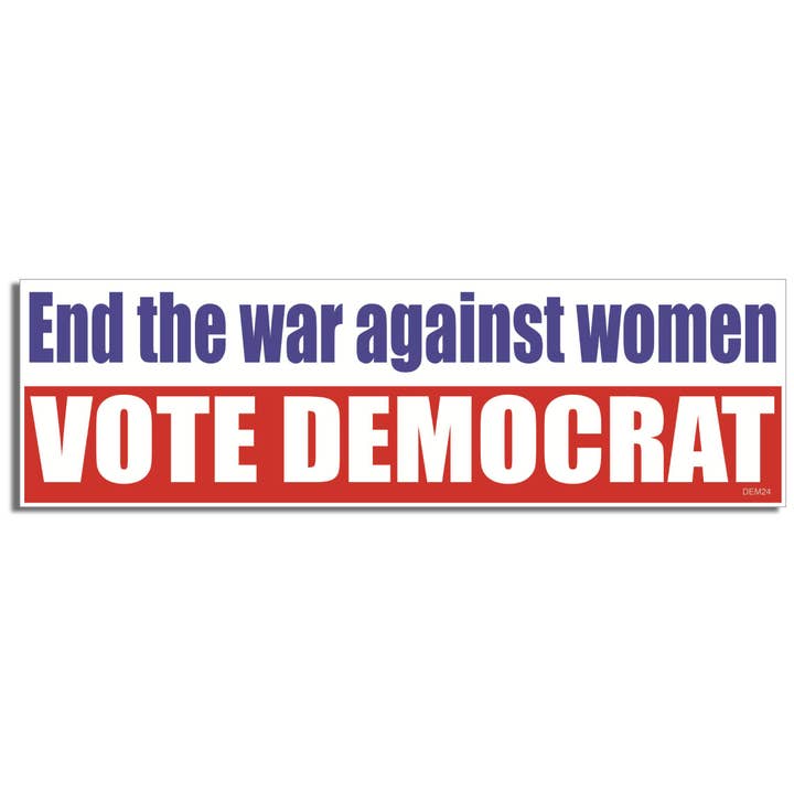 End The War Against Women, Vote Democrat - Liberal Bumper Sticker, Car Magnet for wholesale by Humper Bumper