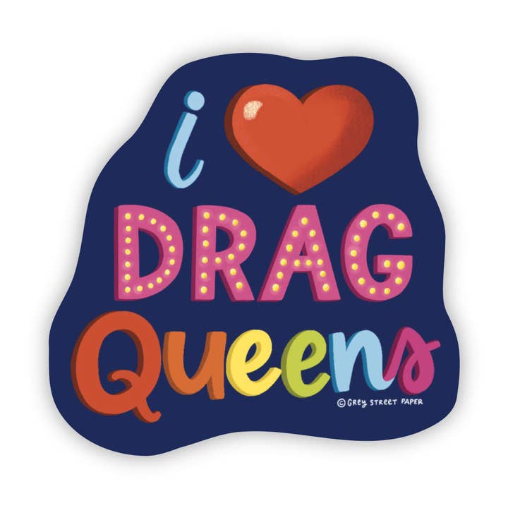 Grey Street Paper - Wholesale Sticker - I Heart Drag Queens Sticker