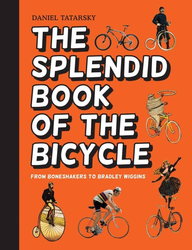 Microcosm Publishing & Distribution - Wholesale Transportation - Splendid Book of the Bicycle: Boneshakers to Bradley Wiggins0