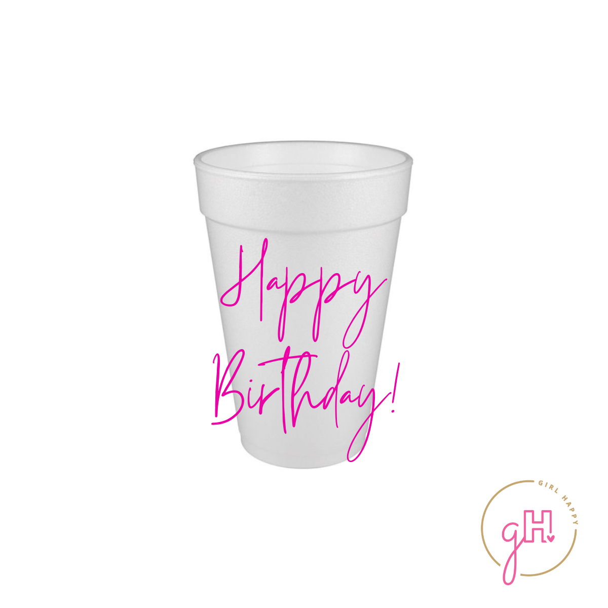 Girl Happy - Wholesale Disposable Cup - Happy Birthday Styrofoam Cup - Pink0