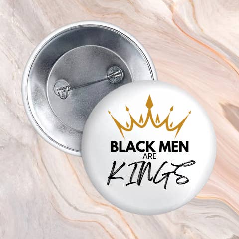 Black Men Are Kings Button Pin for wholesale by Self Care Tribe