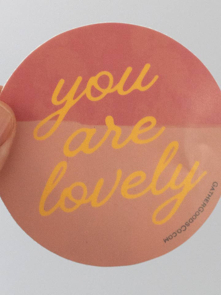 You Are Lovely Sticker for wholesale by Gather Goods Co - Cards, Coasters, Tea Towels, Art, Mugs